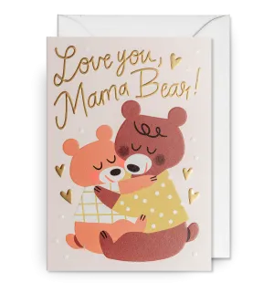 Love You Mama Bear Mother’s Day Card