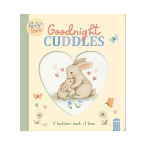 Nina Stajner Baby Love Board Books: Goodnight Cuddles