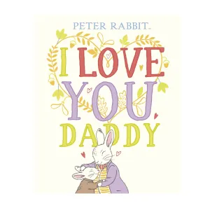 Peter Rabbit I Love You Daddy