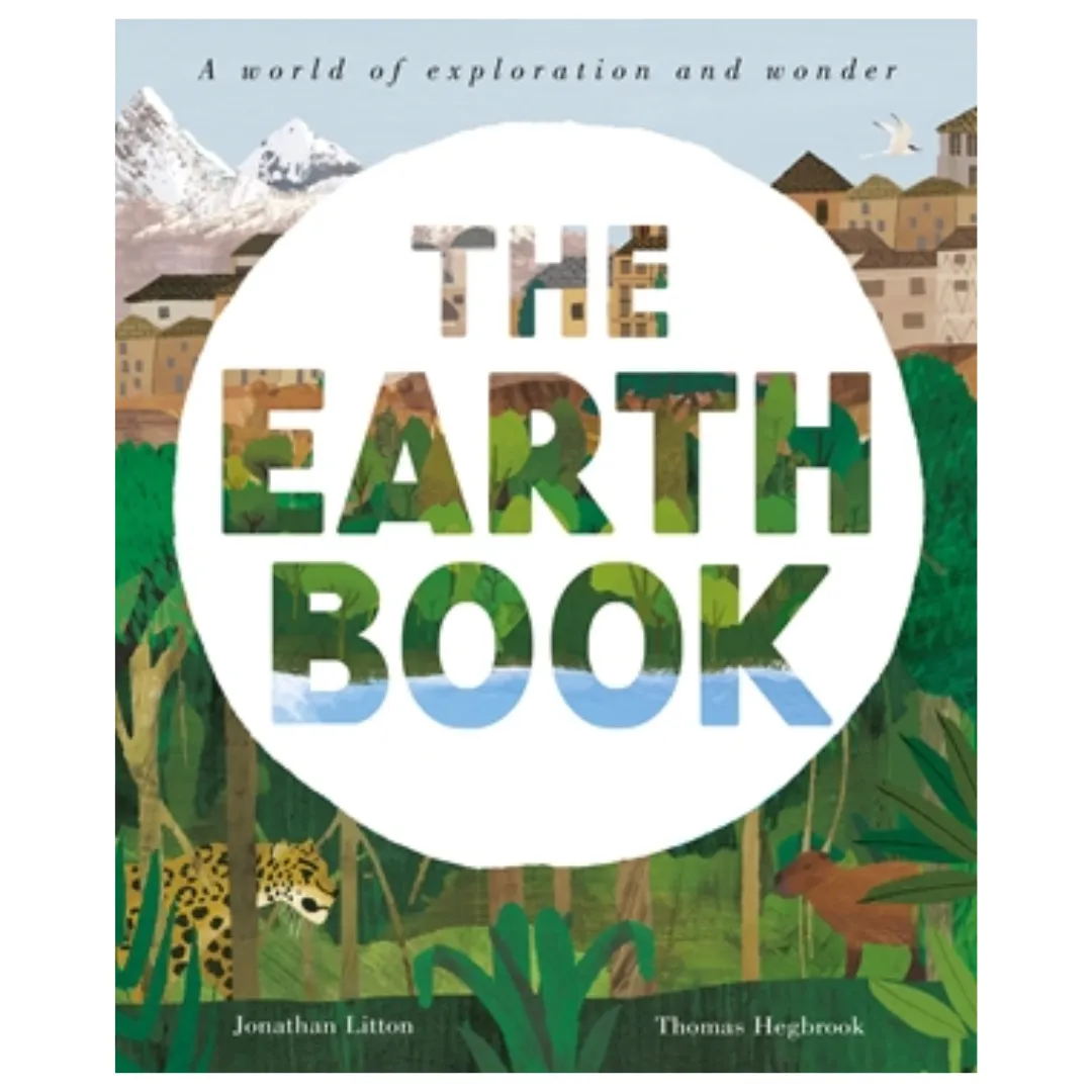 The Earth Book: A World of Exploration and Wonder