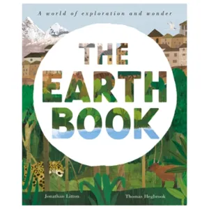 The Earth Book: A World of Exploration and Wonder