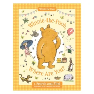 Winnie-the-Pooh, Where Are You?: A Search-and-Find Adventure in the Hundred Acre Wood